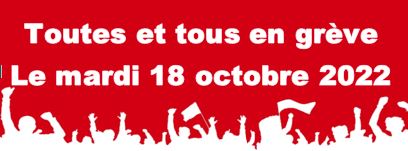 18 octobre 2022 : Journée d’action et de grève