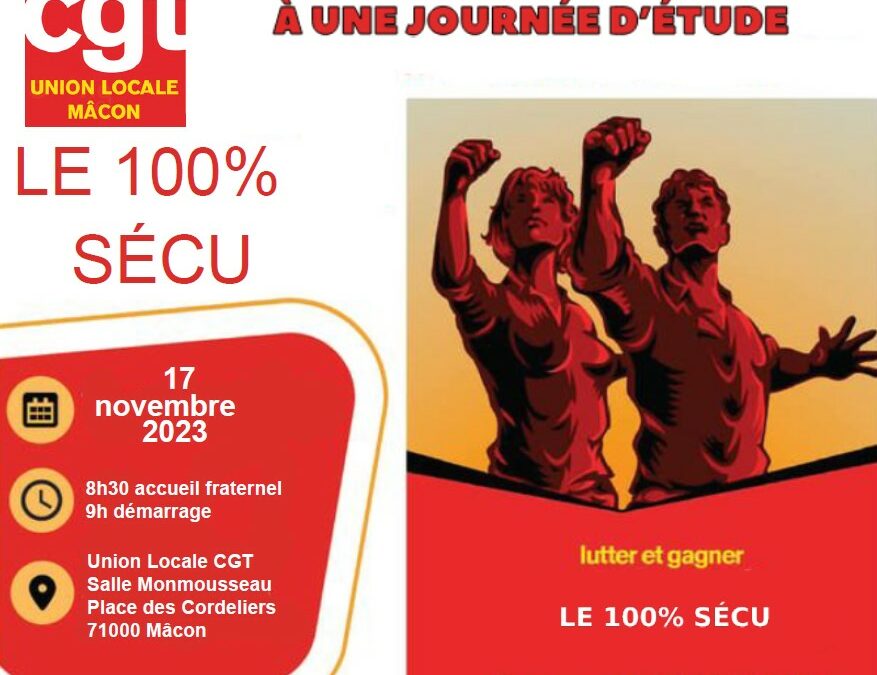 MACON le 17 novembre 2023 : le 100% Sécu, une journée d’étude organisée par l’UL de Mâcon