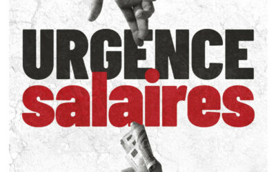 URGENCE SALAIRES : DES SALAIRES POUR VIVRE TOUTE LA VIE !