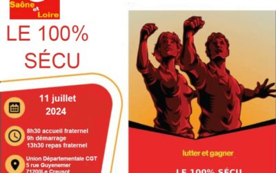 INSCRIPTION : LE 11 JUILLET 2024, L’UD CGT 71 ORGANISE UNE JOURNEE D’ETE SUR LE 100% SECU