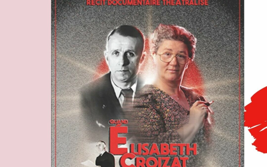 15 Novembre 2024, Mâcon : Quand Elisabeth Croizat Ambroise et les autres, récit théâtralisé, billetterie, infos