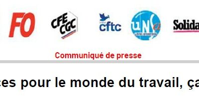 Communiqué de l’Intersyndicale : les sacrifices pour le monde du travail, ça suffit !