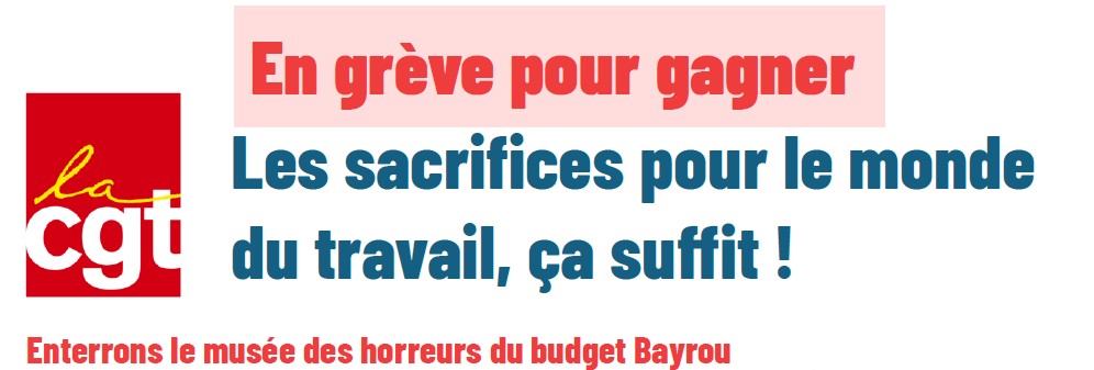 Tract CGT     Enterrons le musée des horreurs du budget Bayrou