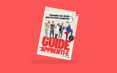 Guide de l’apprenti·e : la CGT met à votre disposition ce guide, disponible gratuitement en téléchargement.