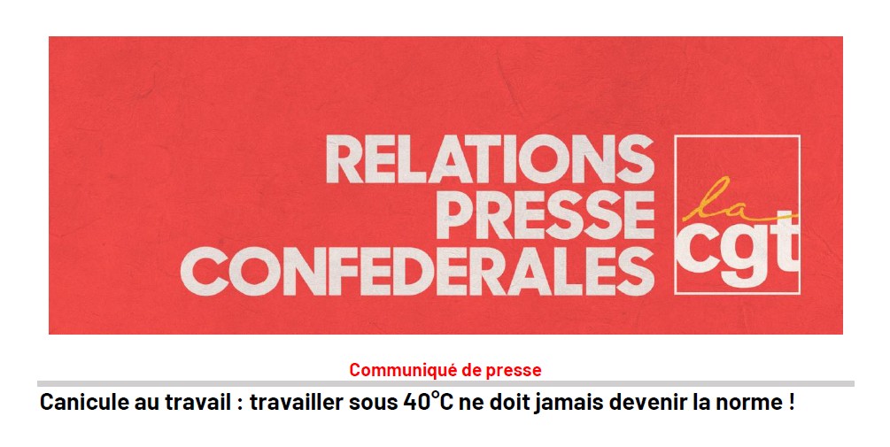 Communiqué de presse : Canicule au travail : travailler sous 40°C ne doit jamais devenir la norme !